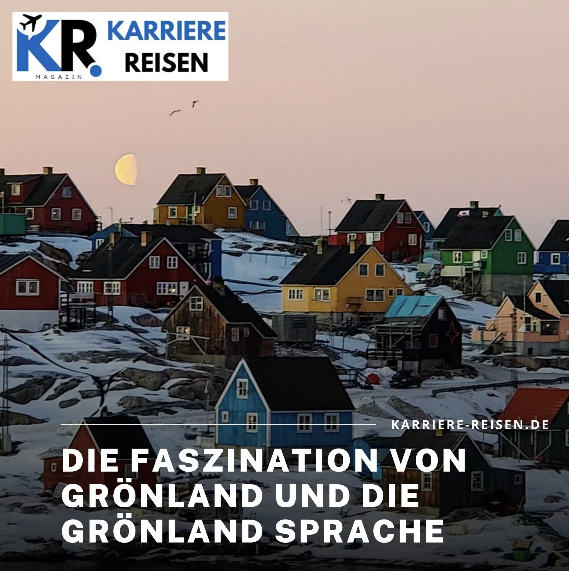 Die Faszination von Grönland und die Grönland Sprache