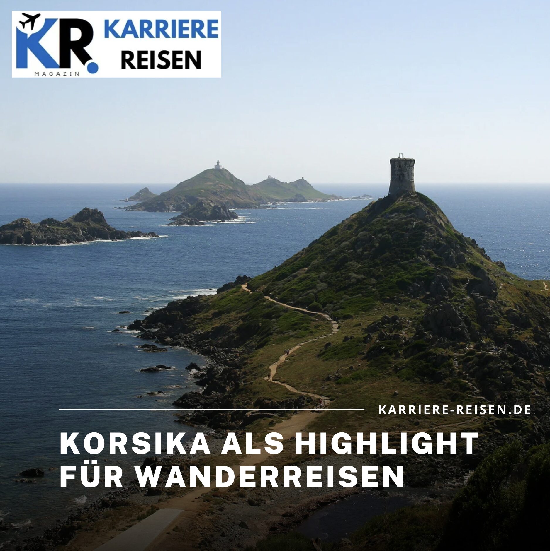 Korsika als Highlight für Wanderreisen Korsika als Highlight für Wanderreisen
