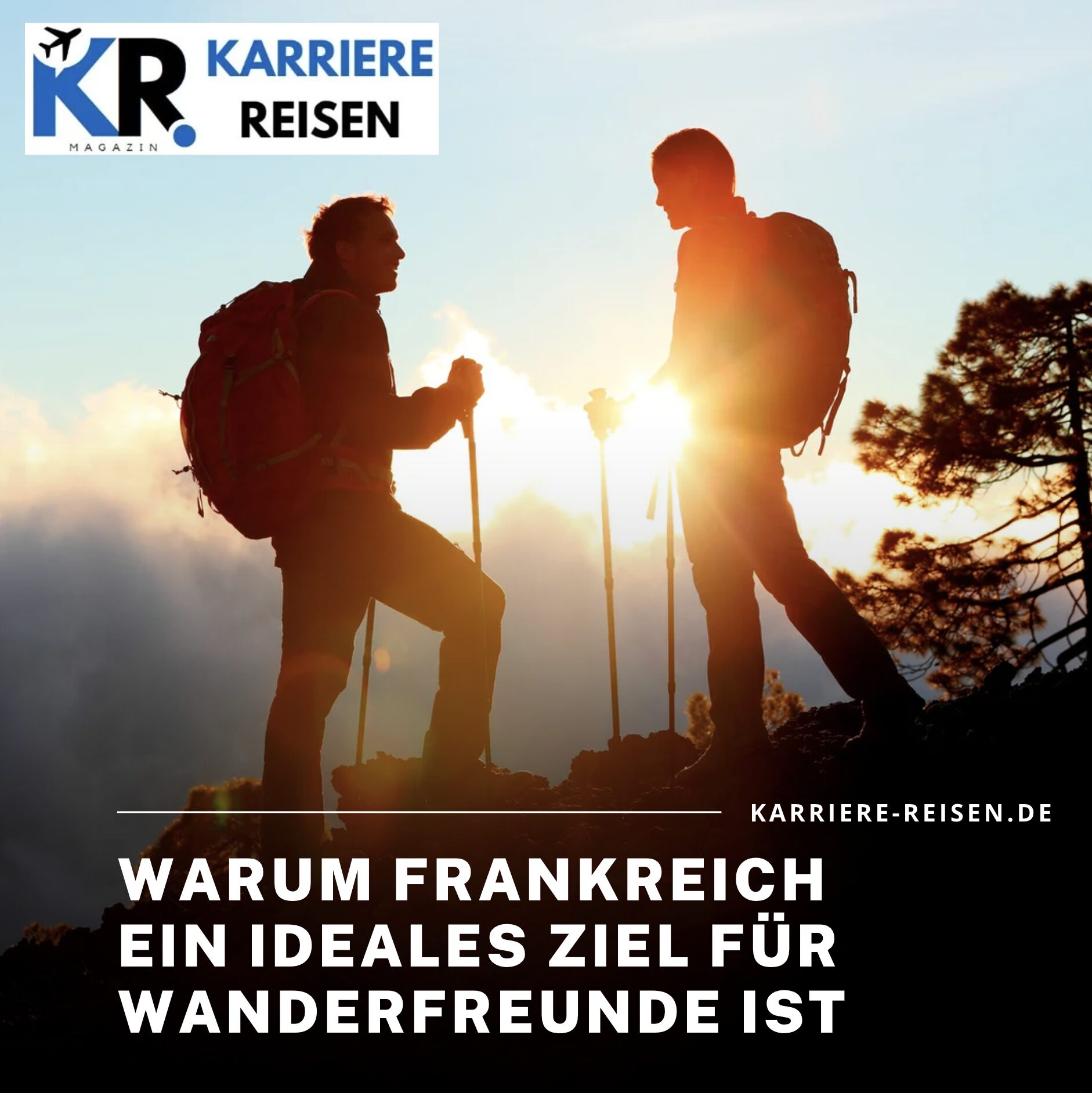 Warum Frankreich ein ideales Ziel für Wanderfreunde ist Warum Frankreich ein ideales Ziel für Wanderfreunde ist