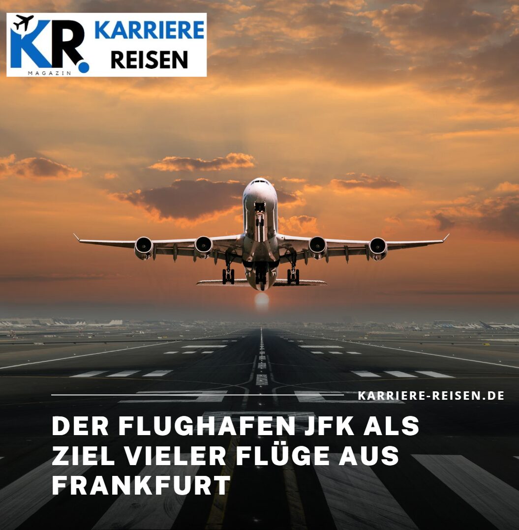 Der Flughafen JFK als Ziel vieler Flüge aus Frankfurt