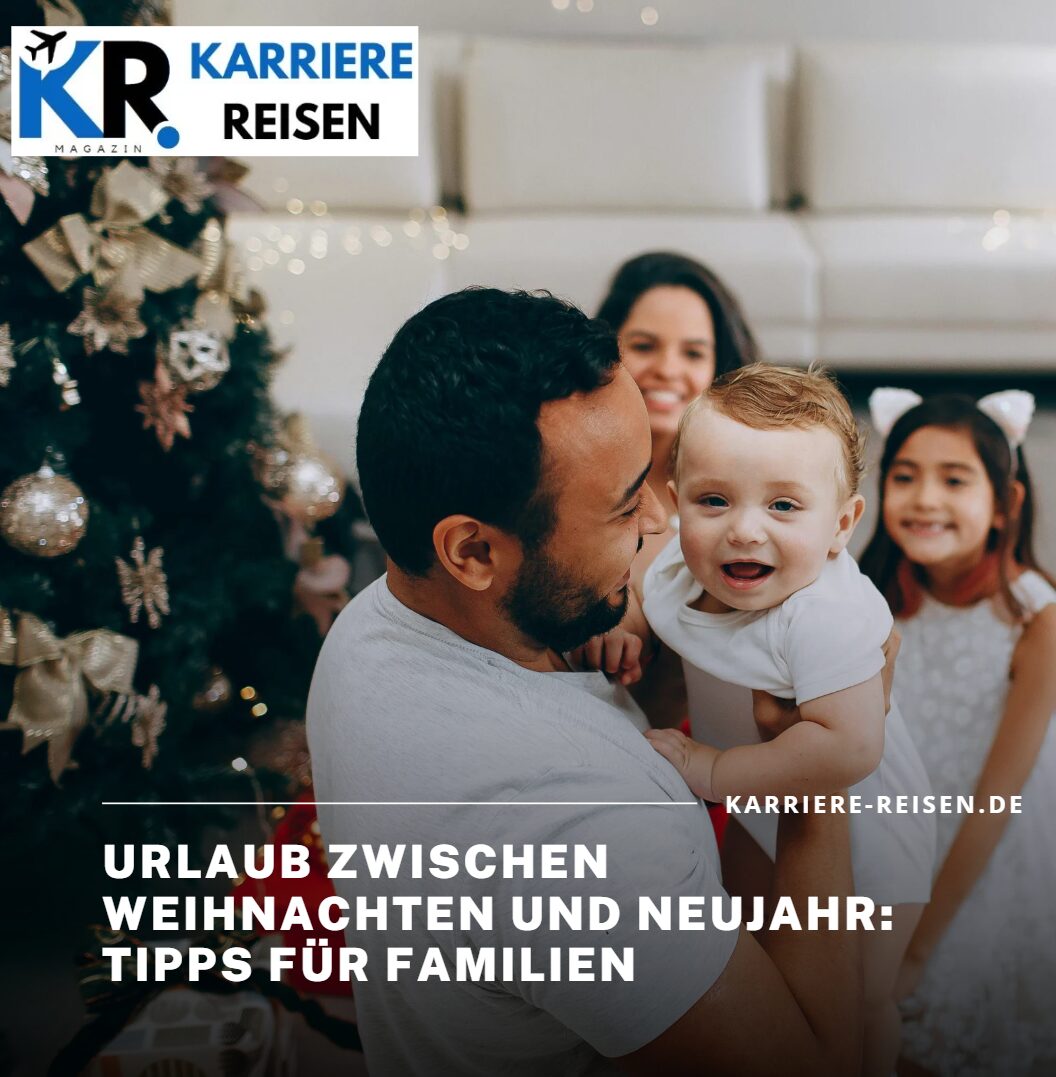 Urlaub zwischen Weihnachten und Neujahr Tipps für Familien