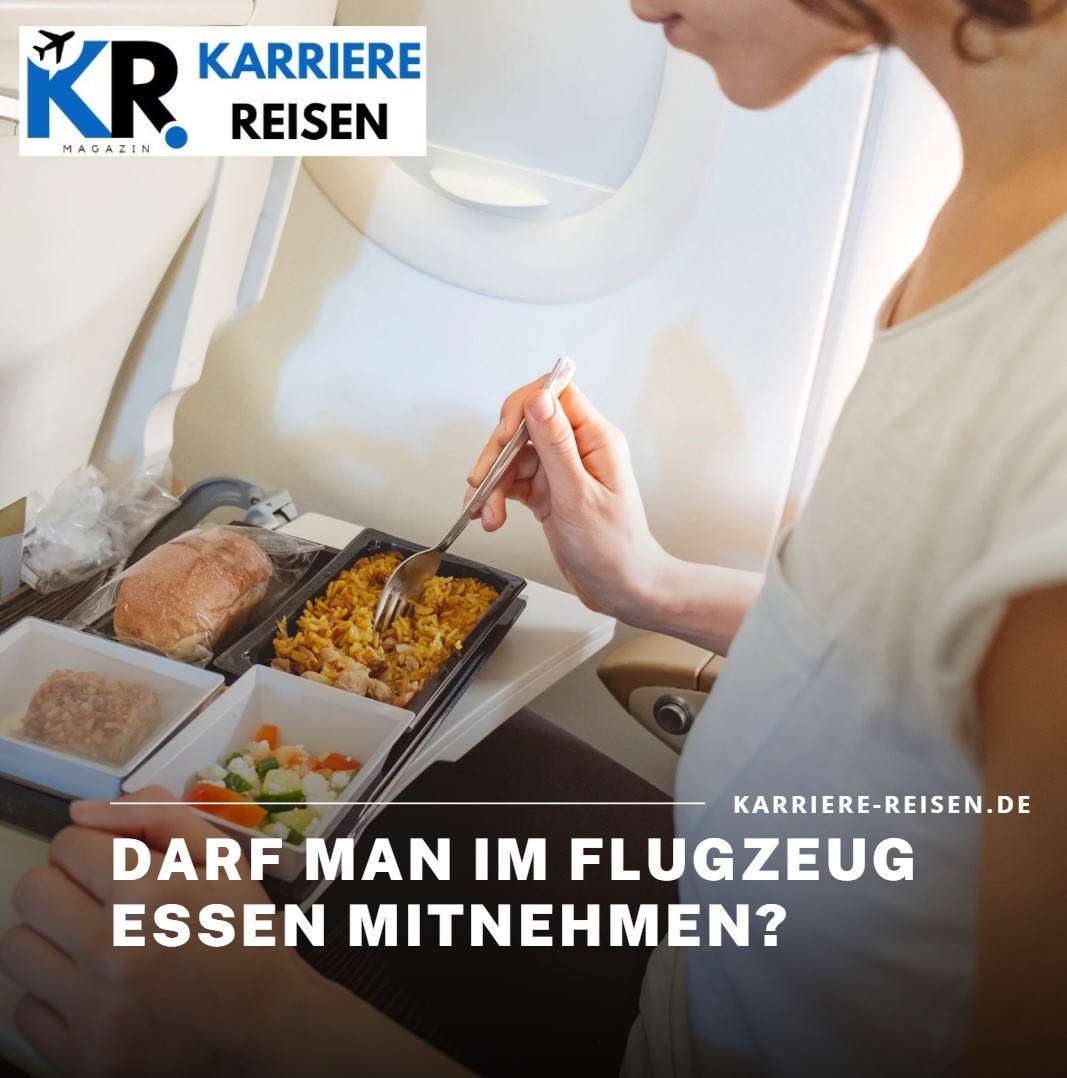 Darf man im Flugzeug Essen mitnehmen Darf man im Flugzeug Essen mitnehmen